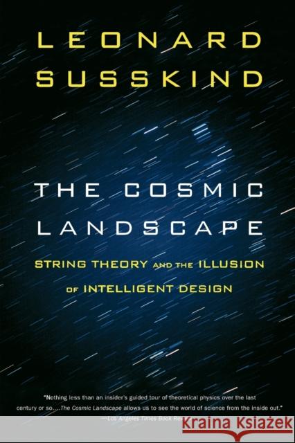 The Cosmic Landscape: String Theory and the Illusion of Intelligent Design