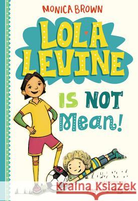 Lola Levine Is Not Mean!