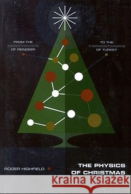 The Physics of Christmas: From the Aerodynamics of Reindeer to the Thermodynamics of Turkey