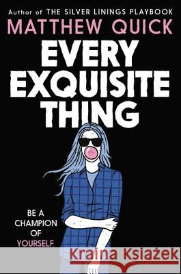 Every Exquisite Thing