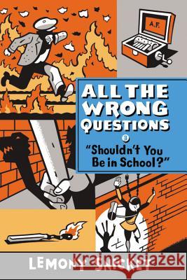 Shouldn't You Be in School?