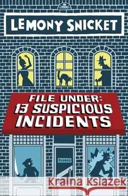 File Under: 13 Suspicious Incidents