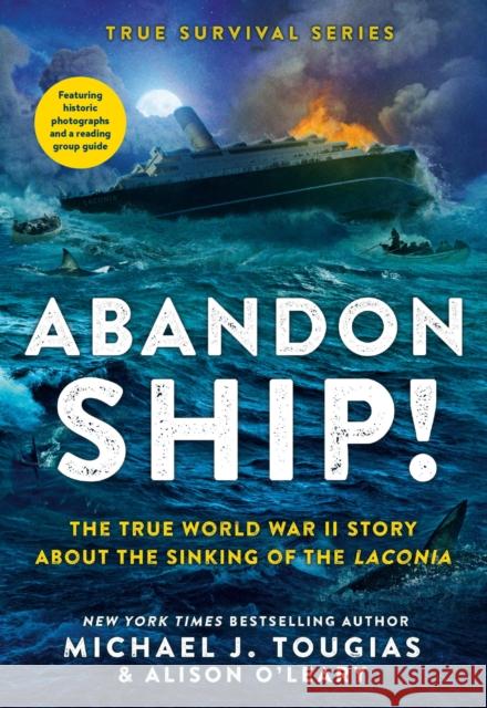 Abandon Ship!: The True World War II Story about the Sinking of the Laconia