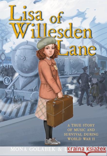 Lisa of Willesden Lane: A True Story of Music and Survival During World War II