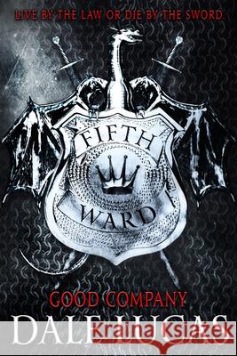 The Fifth Ward: Good Company