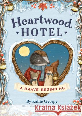 Heartwood Hotel: A Brave Beginning