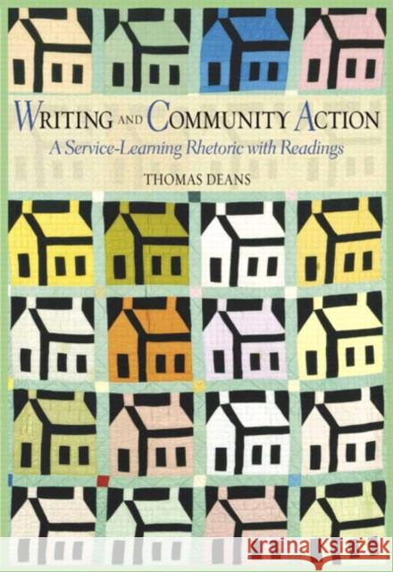 Writing and Community Action: A Service-Learning Rhetoric with Readings