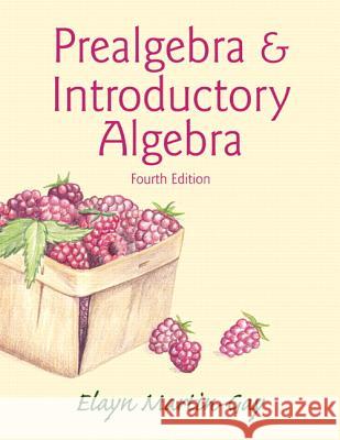 Prealgebra & Introductory Algebra Plus NEW MyMathLab with Pearson eText -- Access Card Package, m. 1 Beilage, m. 1 Online-Zugang; .