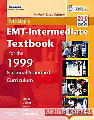 Mosby's Emt-Intermediate Textbook for the 1999 National Standard Curriculum, Revised [With DVD ROM]