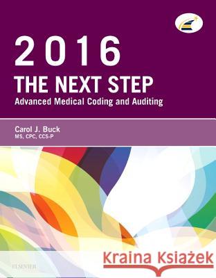 The Next Step: Advanced Medical Coding and Auditing, 2016 Edition