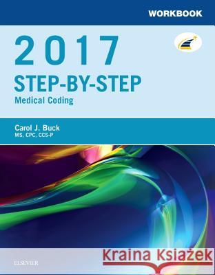 Workbook for Step-By-Step Medical Coding, 2017 Edition