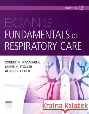 Egan's Fundamentals of Respiratory Care