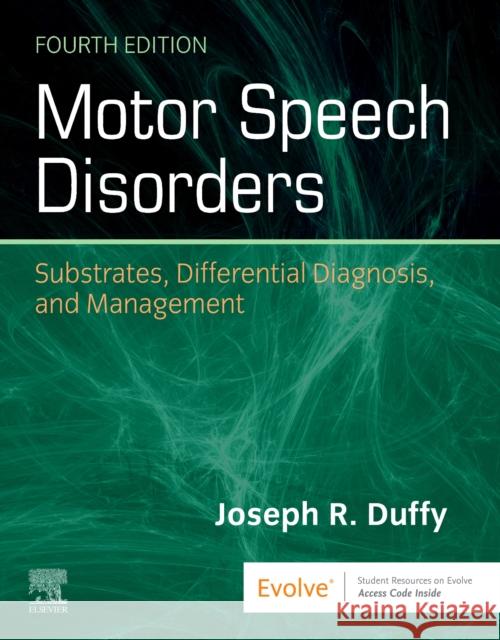 Motor Speech Disorders: Substrates, Differential Diagnosis, and Management