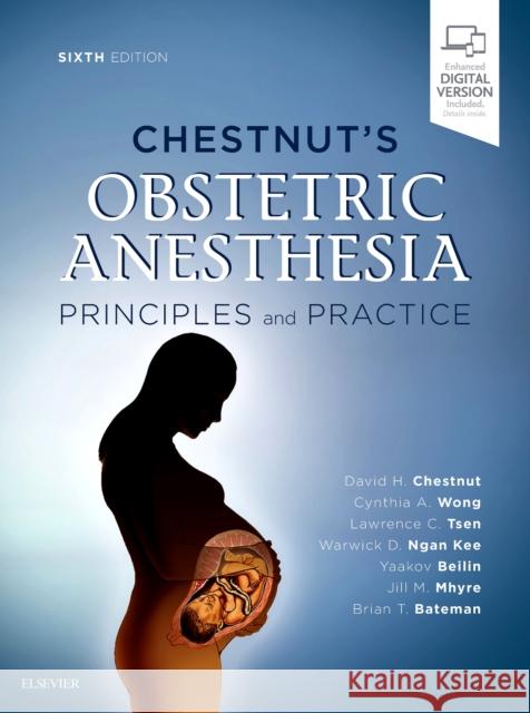 Chestnut's Obstetric Anesthesia: Principles and Practice