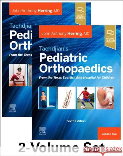 Tachdjian's Pediatric Orthopaedics: From the Texas Scottish Rite Hospital for Children, 6th edition: 2-Volume Set