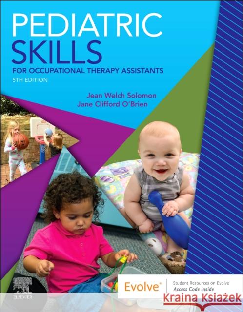 Pediatric Skills for Occupational Therapy Assistants
