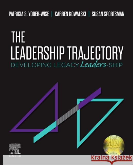 The Leadership Trajectory: Developing Legacy Leaders-Ship