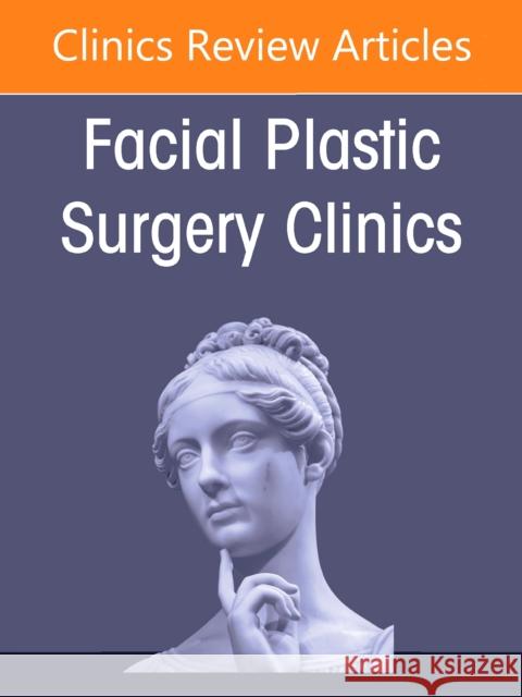 Facial Paralysis, an Issue of Facial Plastic Surgery Clinics of North America, Volume 29-3