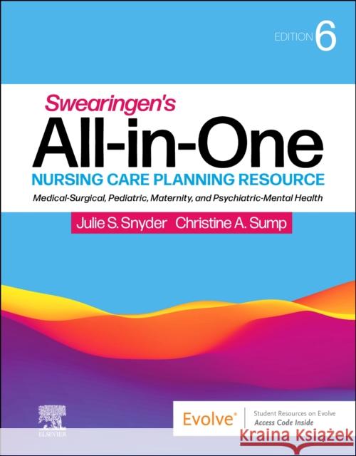 Swearingen's All-in-One Nursing Care Planning Resource: Medical-Surgical, Pediatric, Maternity, and Psychiatric-Mental Health