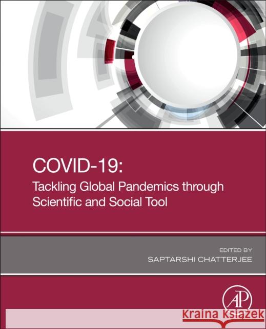 Covid 19: Tackling Global Pandemics Through Scientific and Social Tools