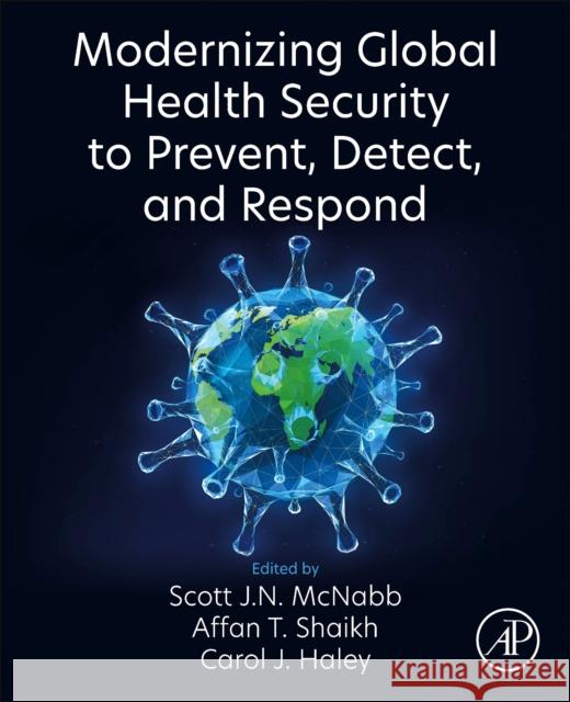 Modernizing Global Health Security to Prevent, Detect, and Respond