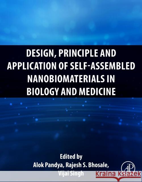 Design, Principle and Application of Self-Assembled Nanobiomaterials in Biology and Medicine