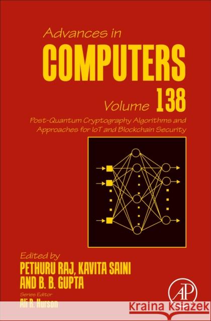 Post-Quantum Cryptography Algorithms and Approaches for Iot and Blockchain Security: Volume 136