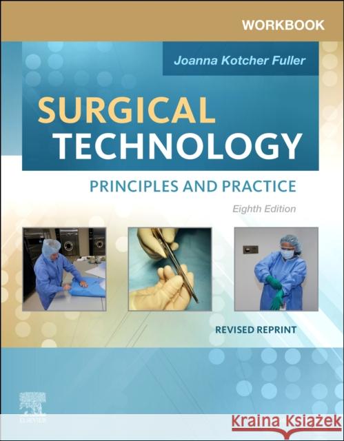 Workbook for Surgical Technology Revised Reprint: Principles and Practice