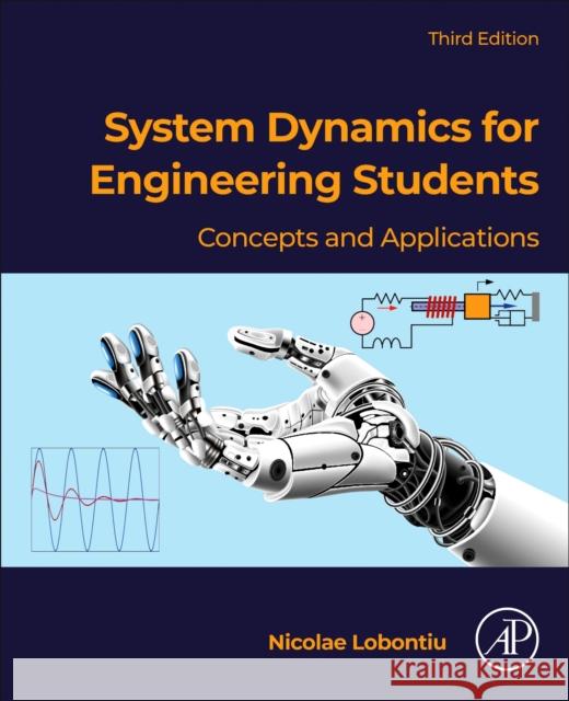 System Dynamics for Engineering Students: Concepts and Applications