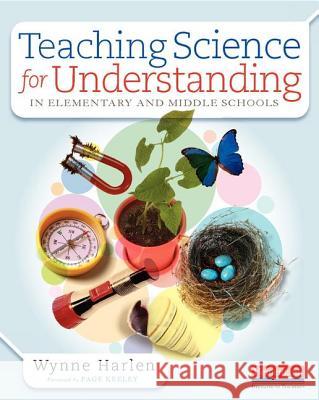 Teaching Science for Understanding in Elementary and Middle Schools