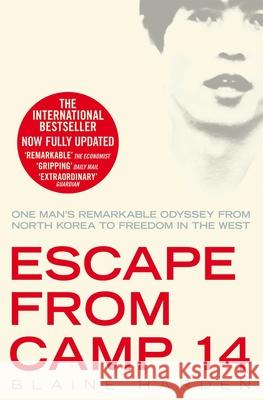 Escape from Camp 14: One Man's Remarkable Odyssey from North Korea to Freedom in the West