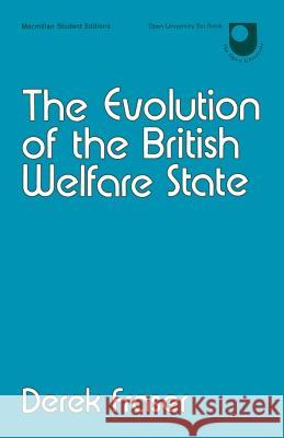 The Evolution of the British Welfare State: A History of Social Policy Since the Industrial Revolution