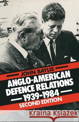 Anglo-American Defence Relations, 1939-84