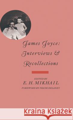 James Joyce: Interviews and Recollections