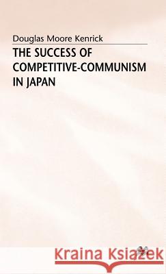 The Success of Competitive-Communism in Japan