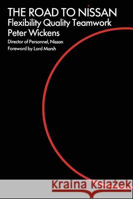 The Road to Nissan: Flexibility, Quality, Teamwork