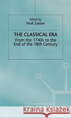 The Classical Era: Volume 5: From the 1740s to the End of the 18th Century