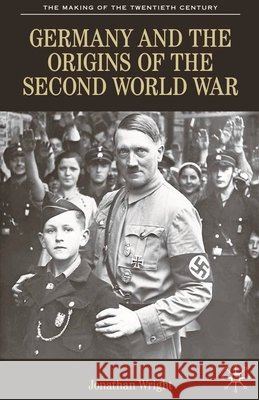 Germany and the Origins of the Second World War