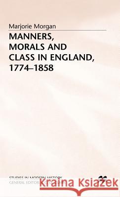 Manners, Morals and Class in England, 1774-1858