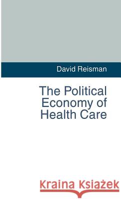 The Political Economy of Health Care