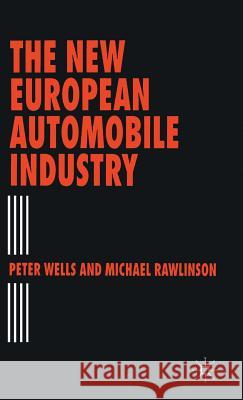 The New European Automobile Industry