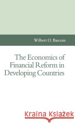 The Economics of Financial Reform in Developing Countries