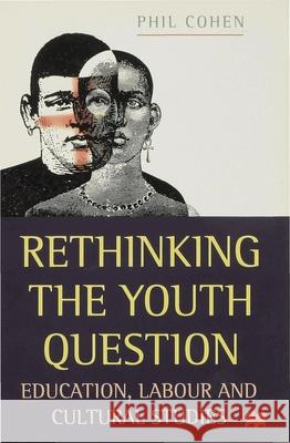 Rethinking the Youth Question: Education, Labour and Cultural Studies