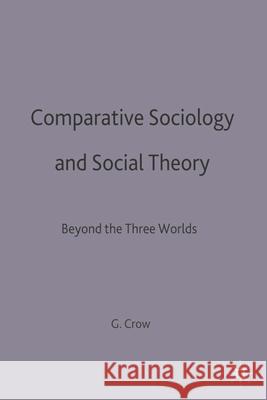 Comparative Sociology and Social Theory: Beyond the Three Worlds
