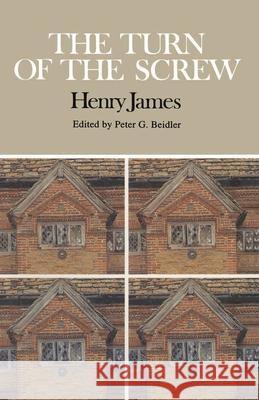 The Turn of the Screw: Complete, Authoritative Text with Biographical and Historical Contexts, Critical History, and Essays from Five Contemp