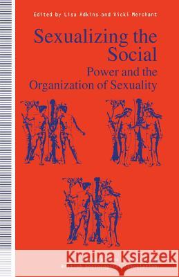 Sexualizing the Social: Power and the Organization of Sexuality