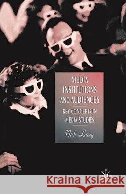 Media, Institutions and Audiences: Key Concepts in Media Studies