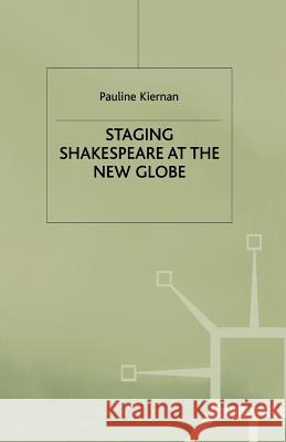 Staging Shakespeare at the New Globe