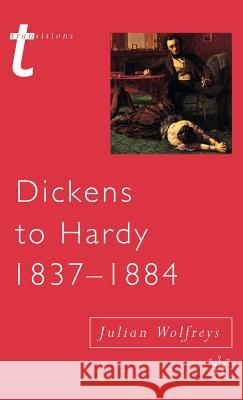 Dickens to Hardy 1837-1884: The Novel, the Past and Cultural Memory in the Nineteenth Century