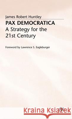 Pax Democratica: A Strategy for the 21st Century